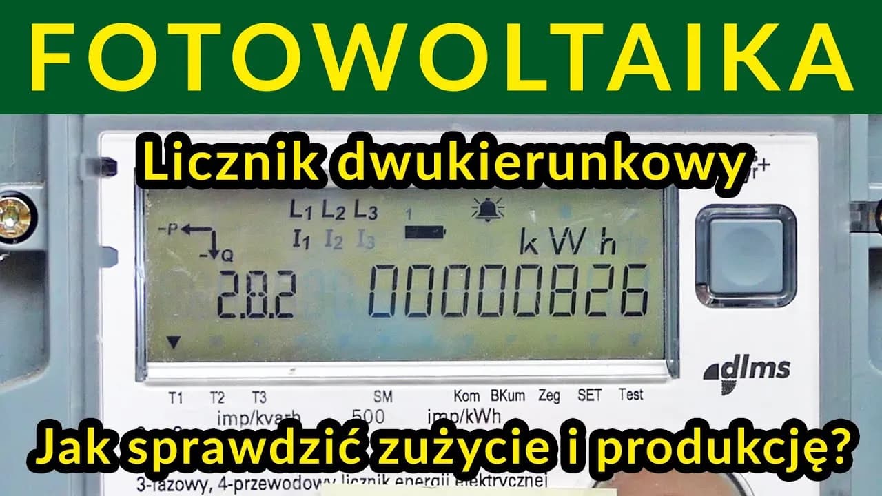 Jak odczytać licznik dwukierunkowy fotowoltaika i zaoszczędzić na energii